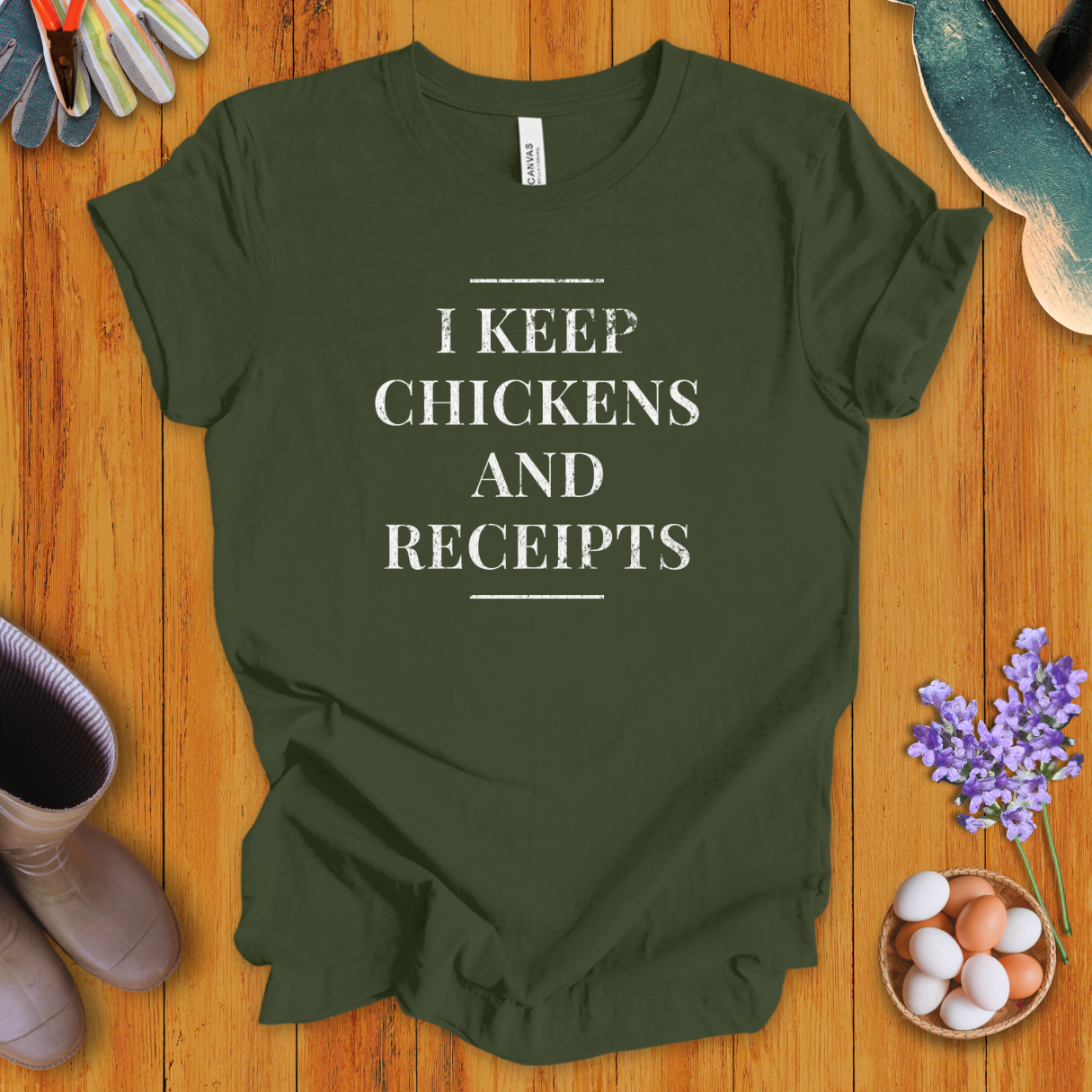 I Keep Chickens and Receipts T-Shirt