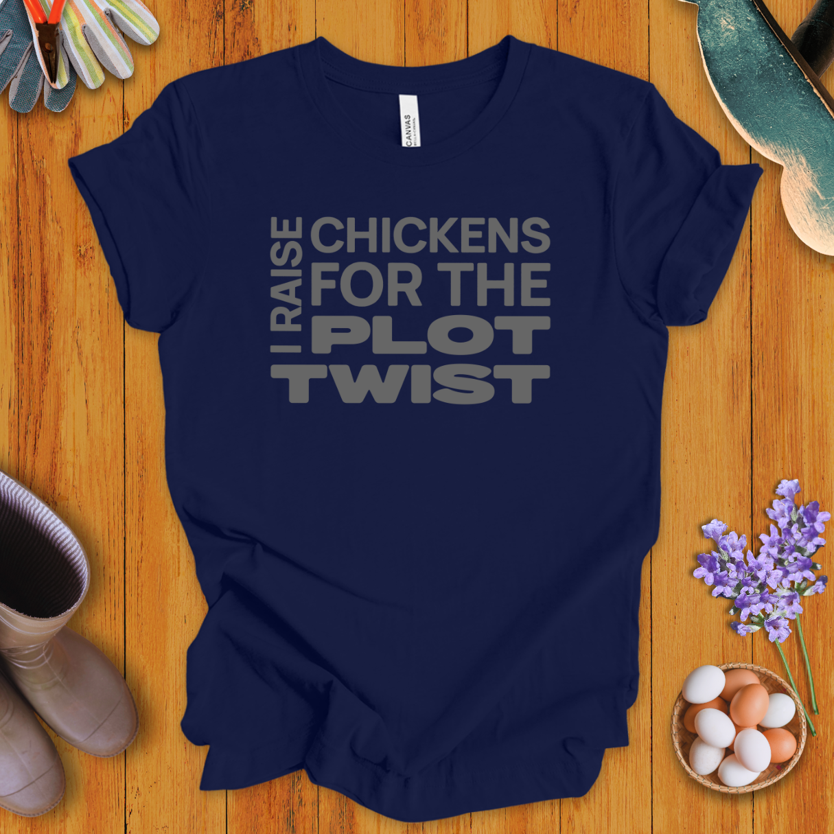 I Raise Chickens For The Plot Twist T-Shirt