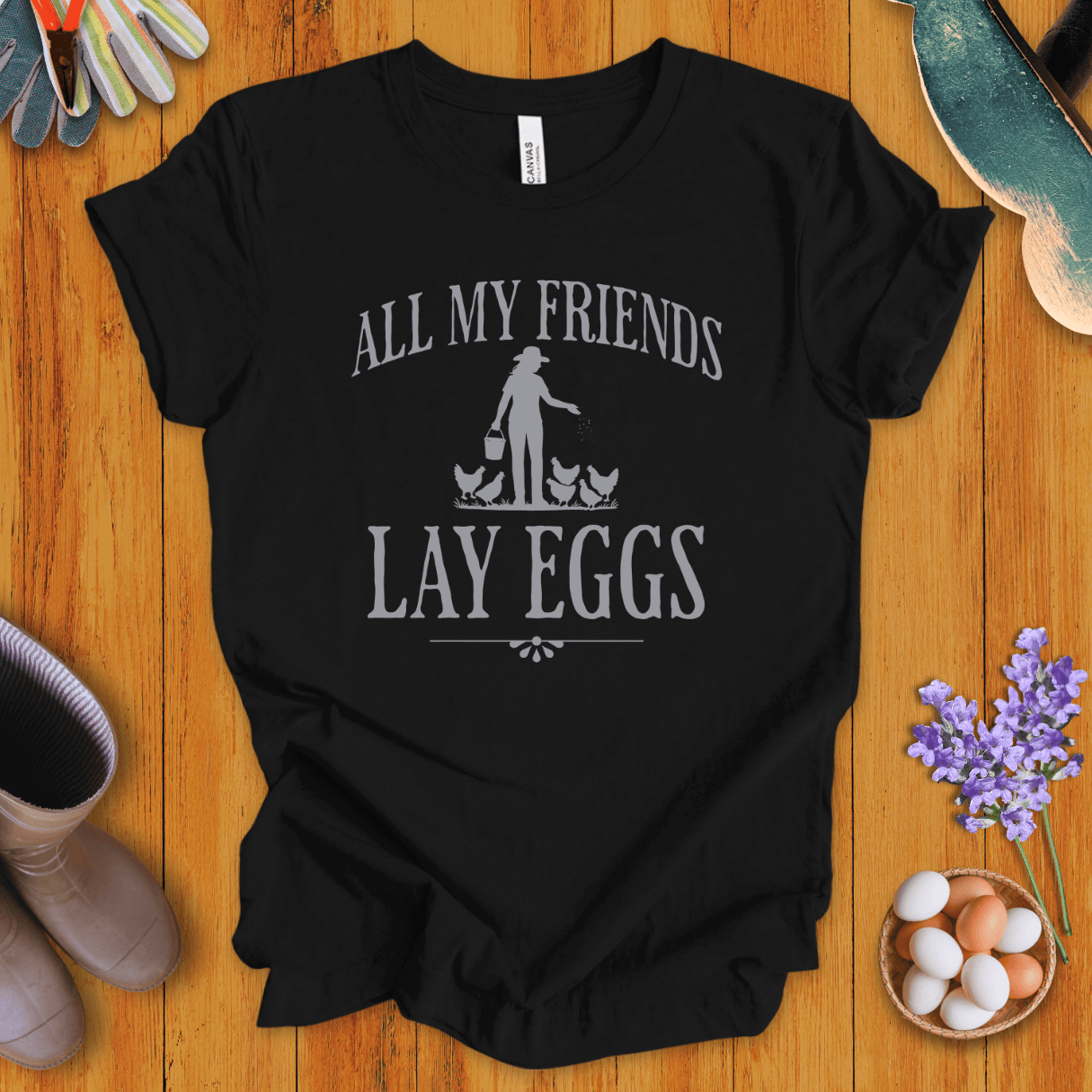 All My Friends Lay Eggs T-Shirt