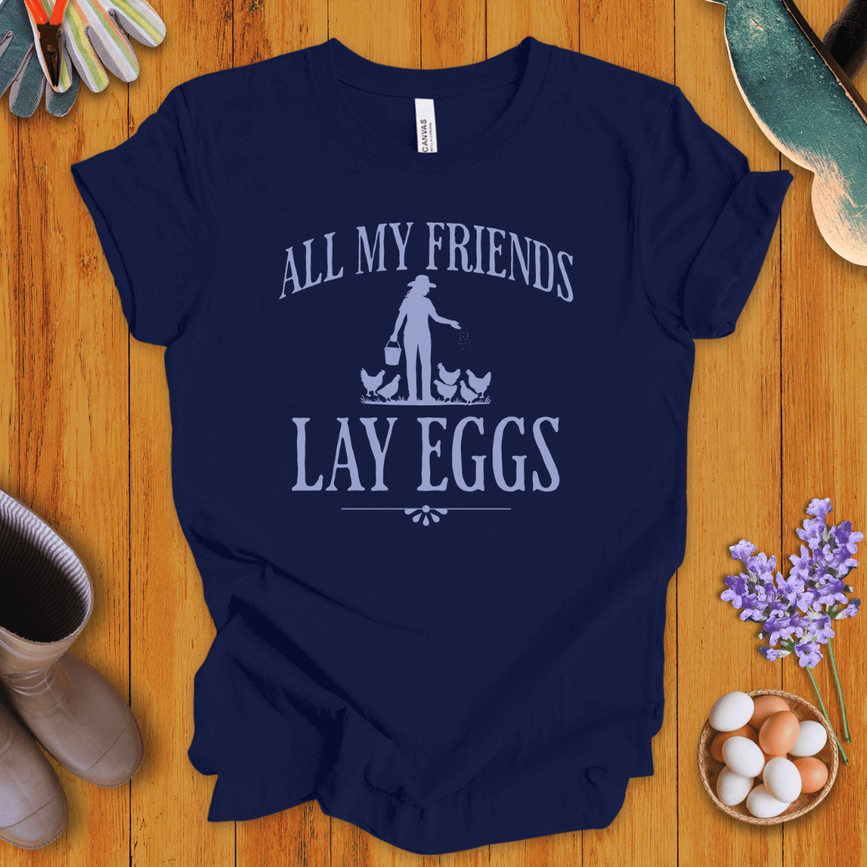 All My Friends Lay Eggs T-Shirt