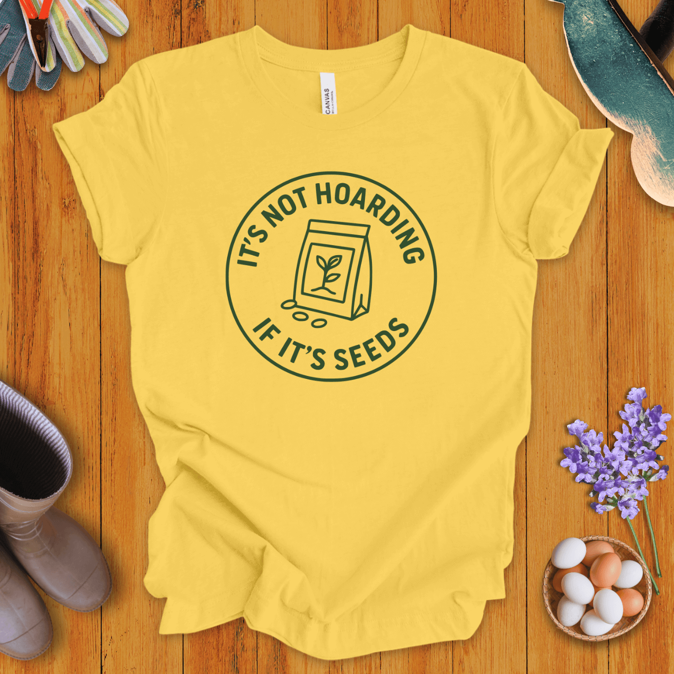 It's Not Hoarding If It's Seeds T-Shirt
