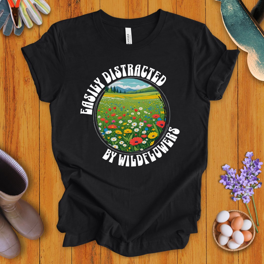 Easily Distracted by Wildflowers T-Shirt