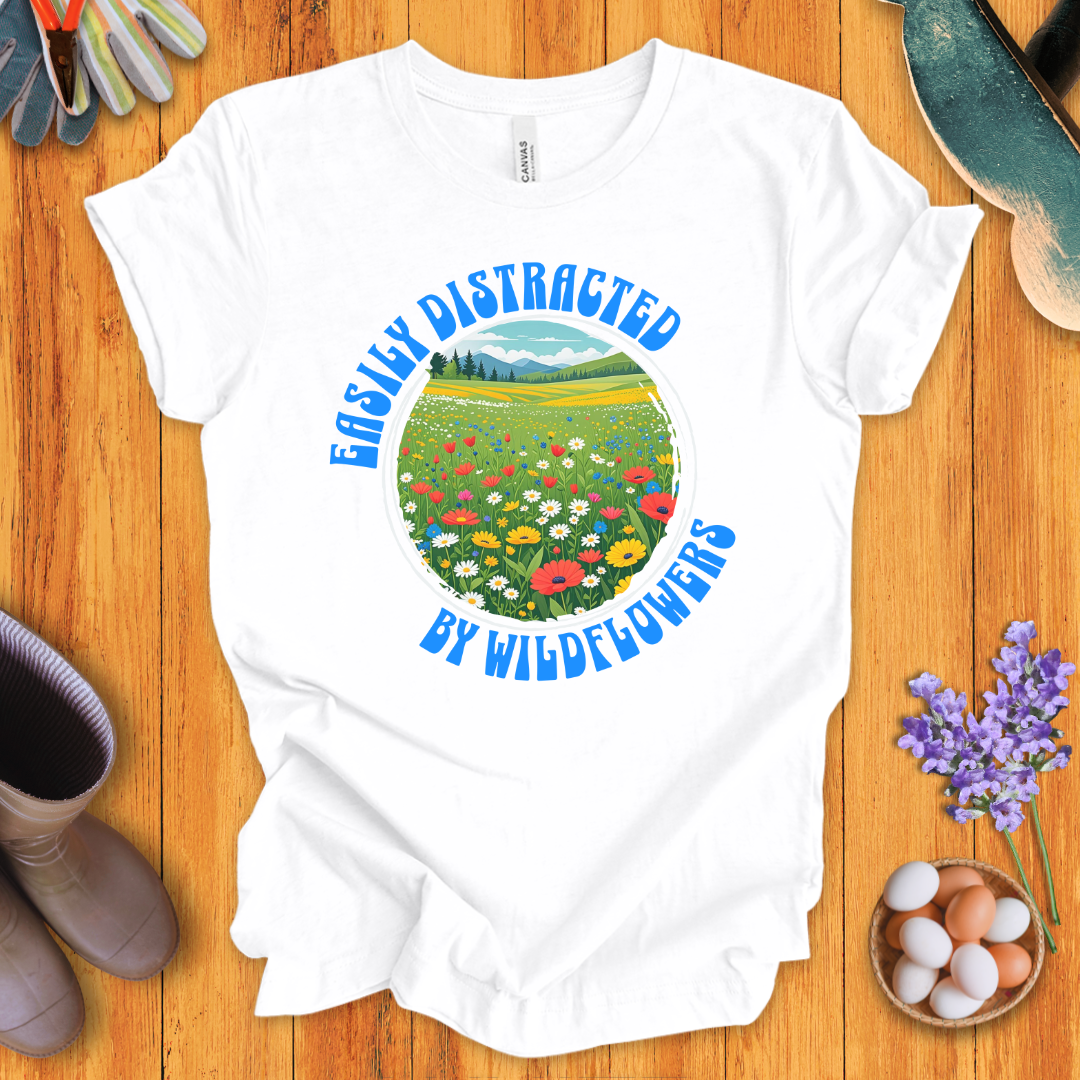 Easily Distracted by Wildflowers T-Shirt