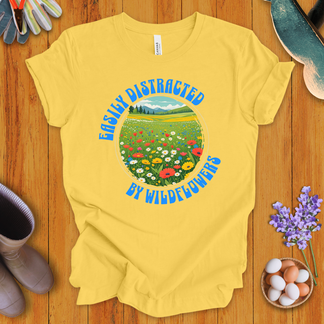Easily Distracted by Wildflowers T-Shirt