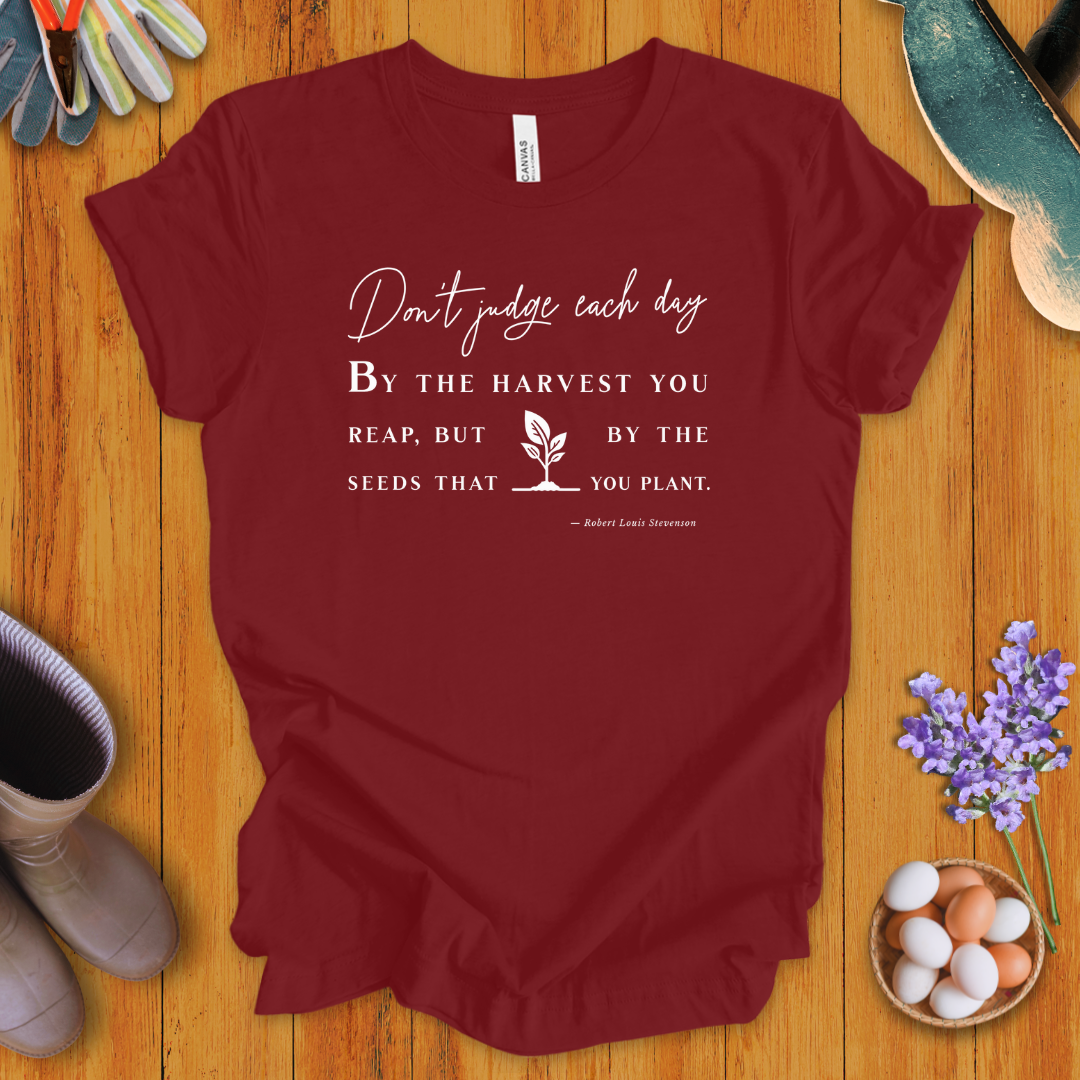Don't Judge Each Day T-shirt