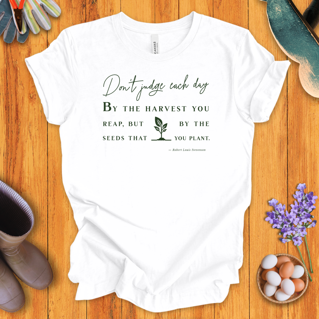 Don't Judge Each Day T-shirt
