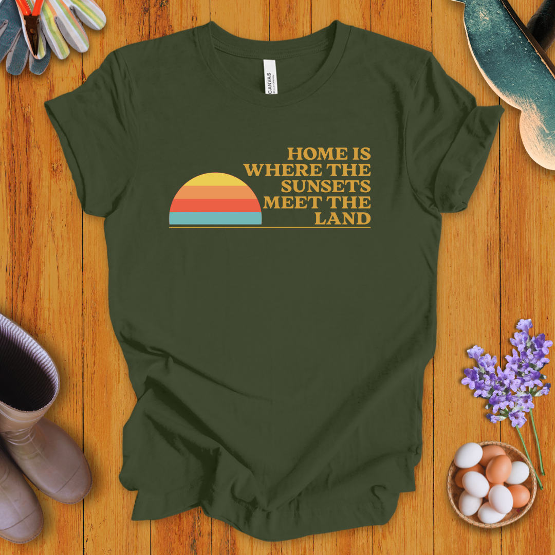 Home Is Where the Sunsets Meet the Land T-Shirt