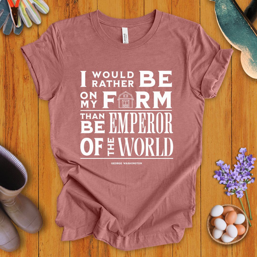 I Would Rather Be On My Farm T-Shirt
