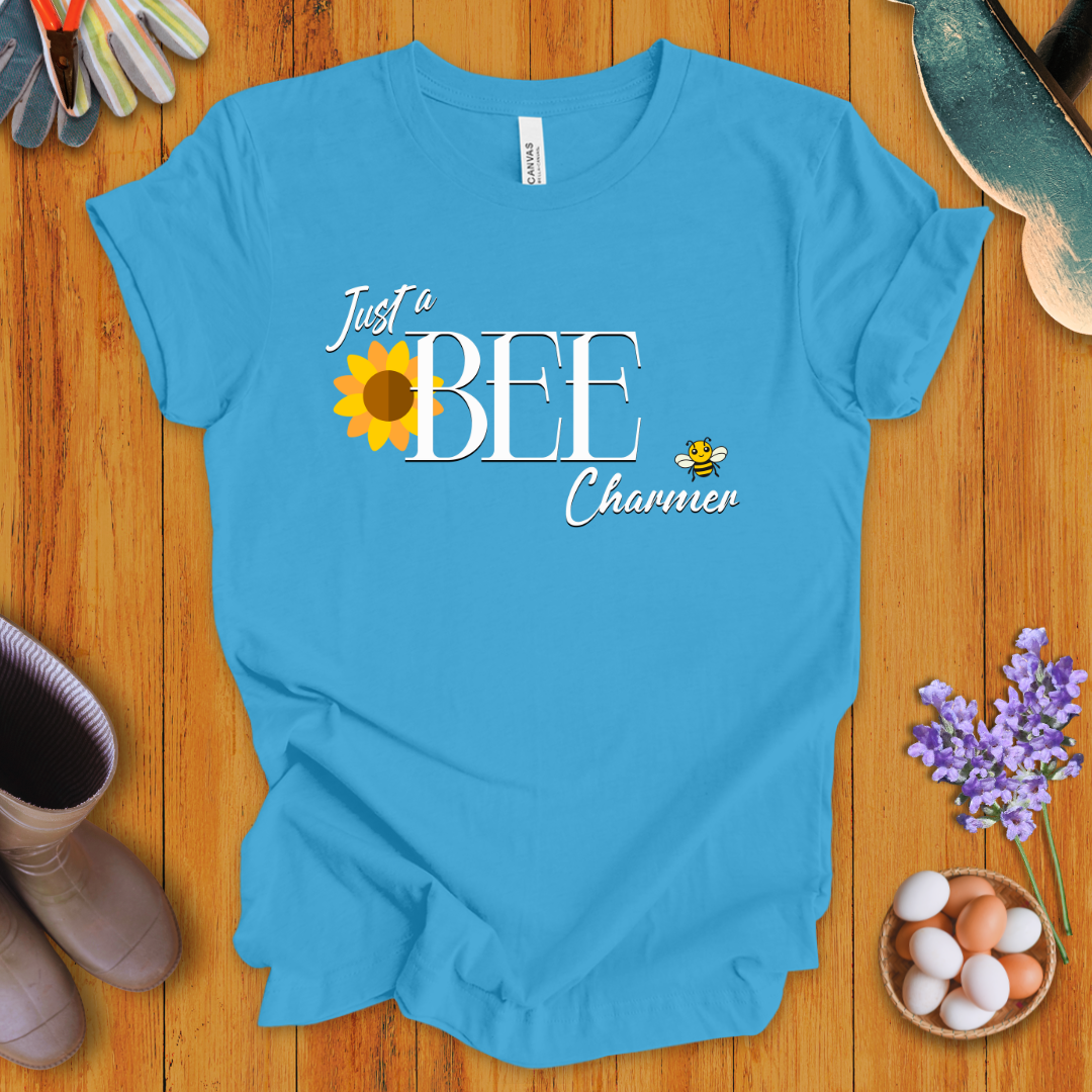 Just A Bee Charmer T-Shirt