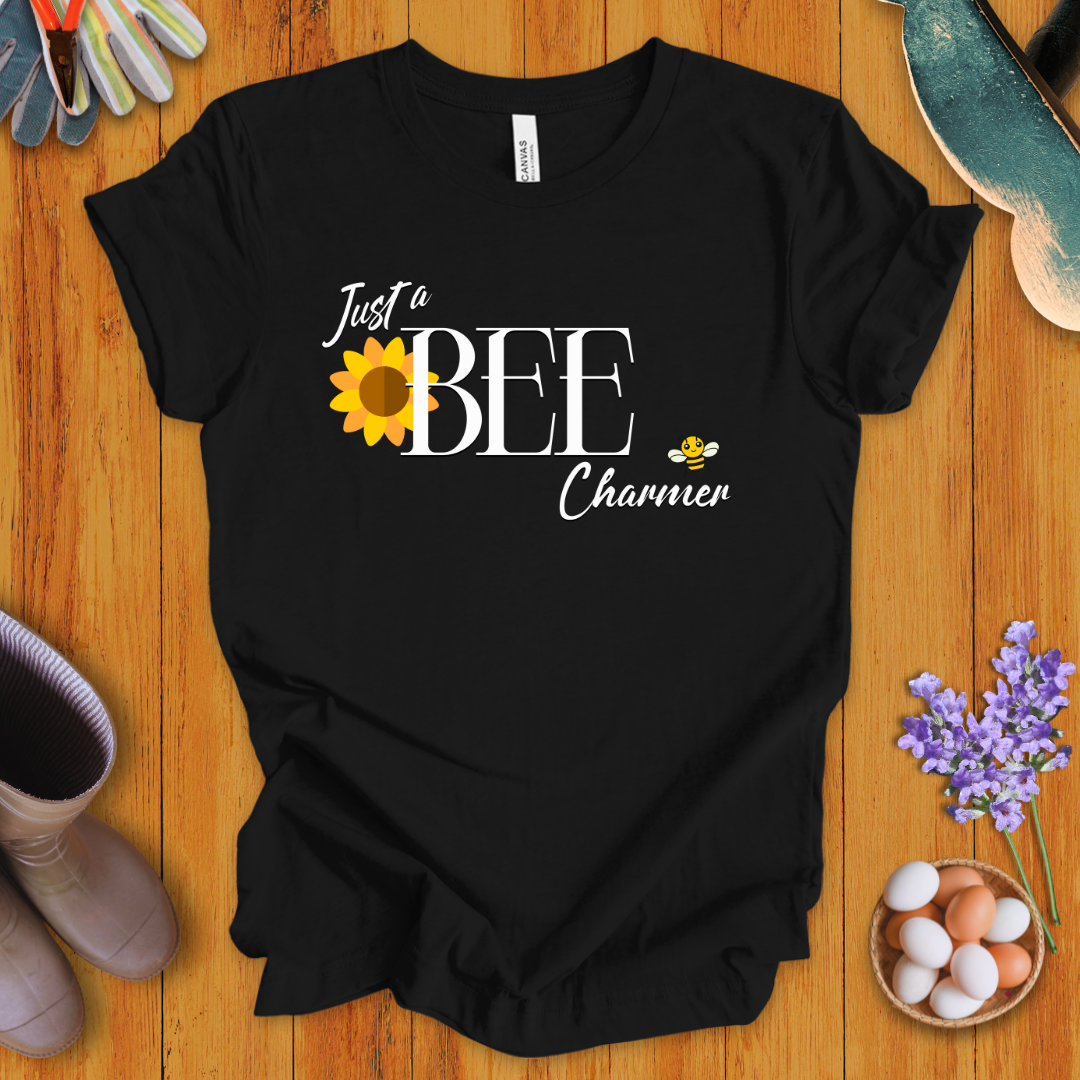 Just A Bee Charmer T-Shirt