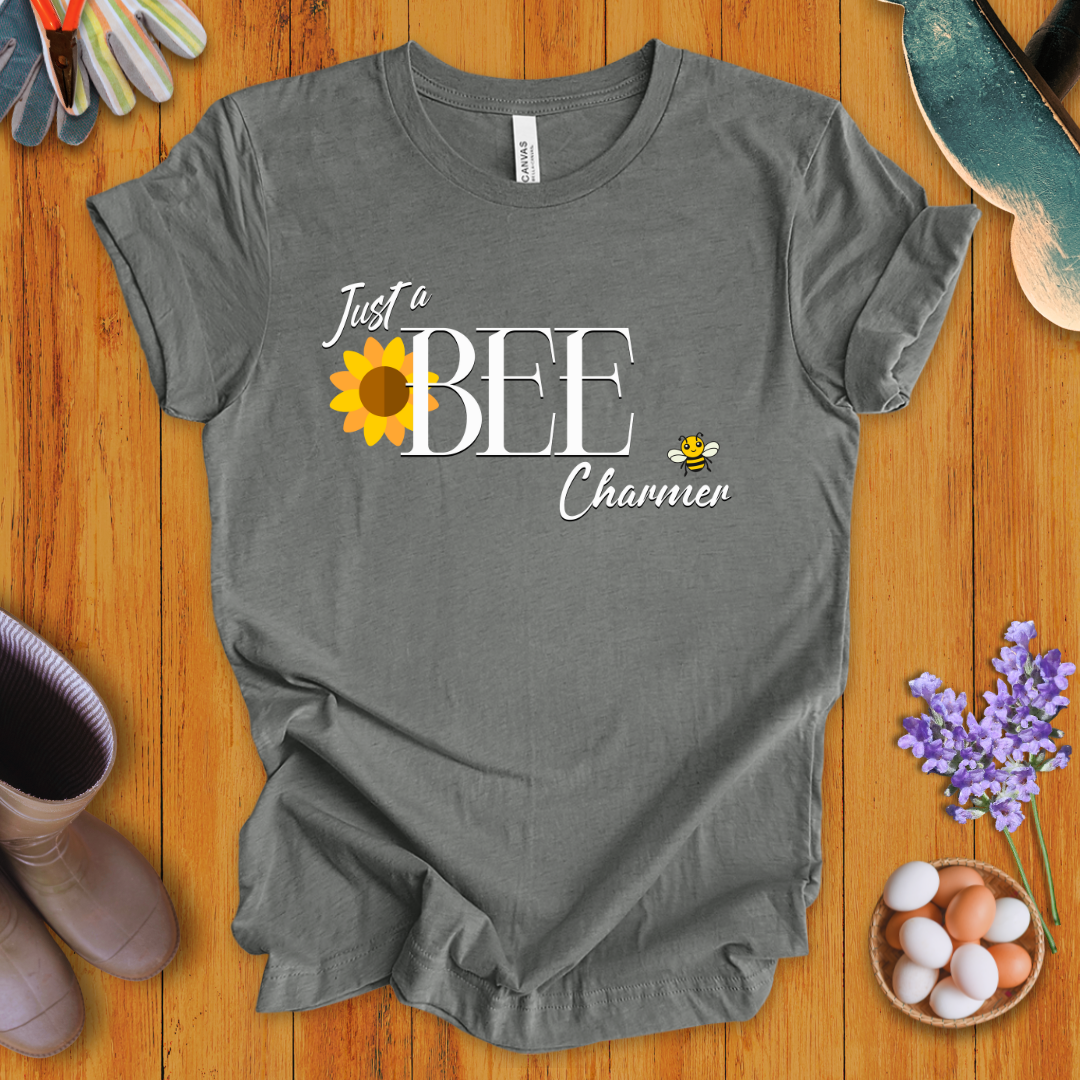 Just A Bee Charmer T-Shirt