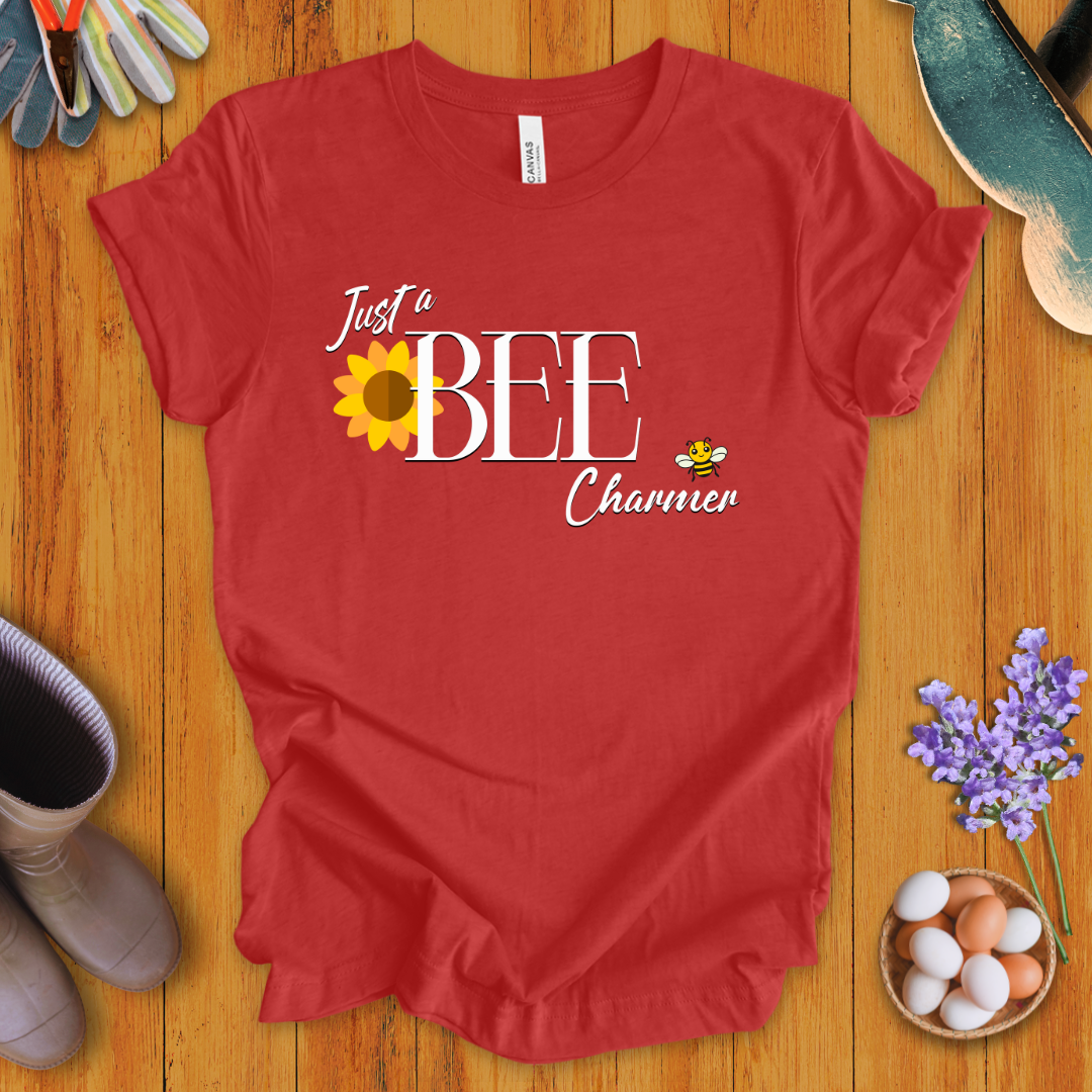 Just A Bee Charmer T-Shirt