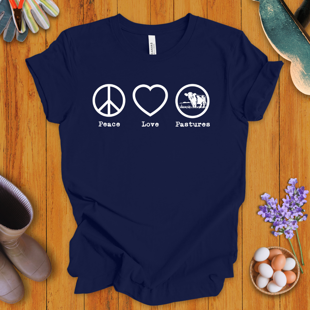 Peace, Love, Pastures T-Shirt