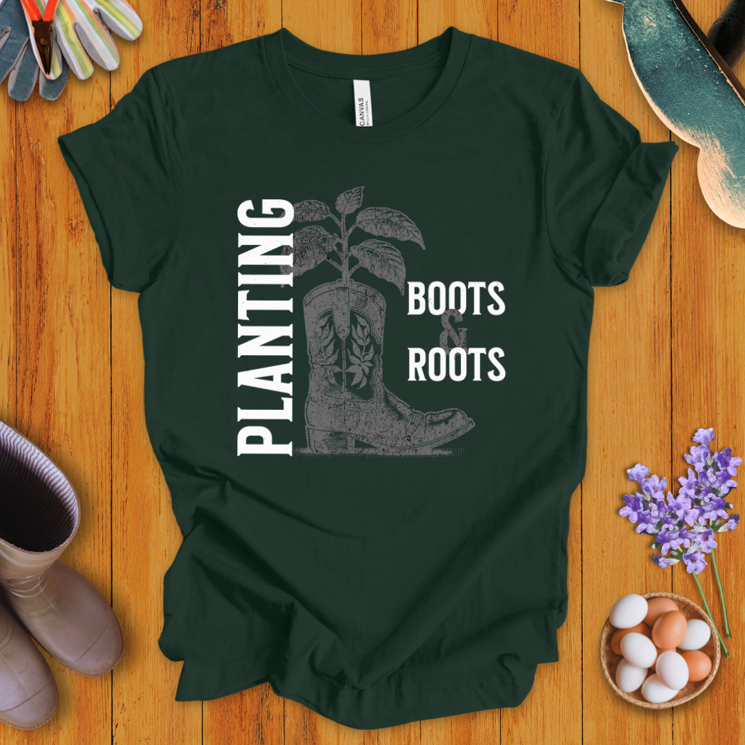 Planting Boots & Roots T-Shirt