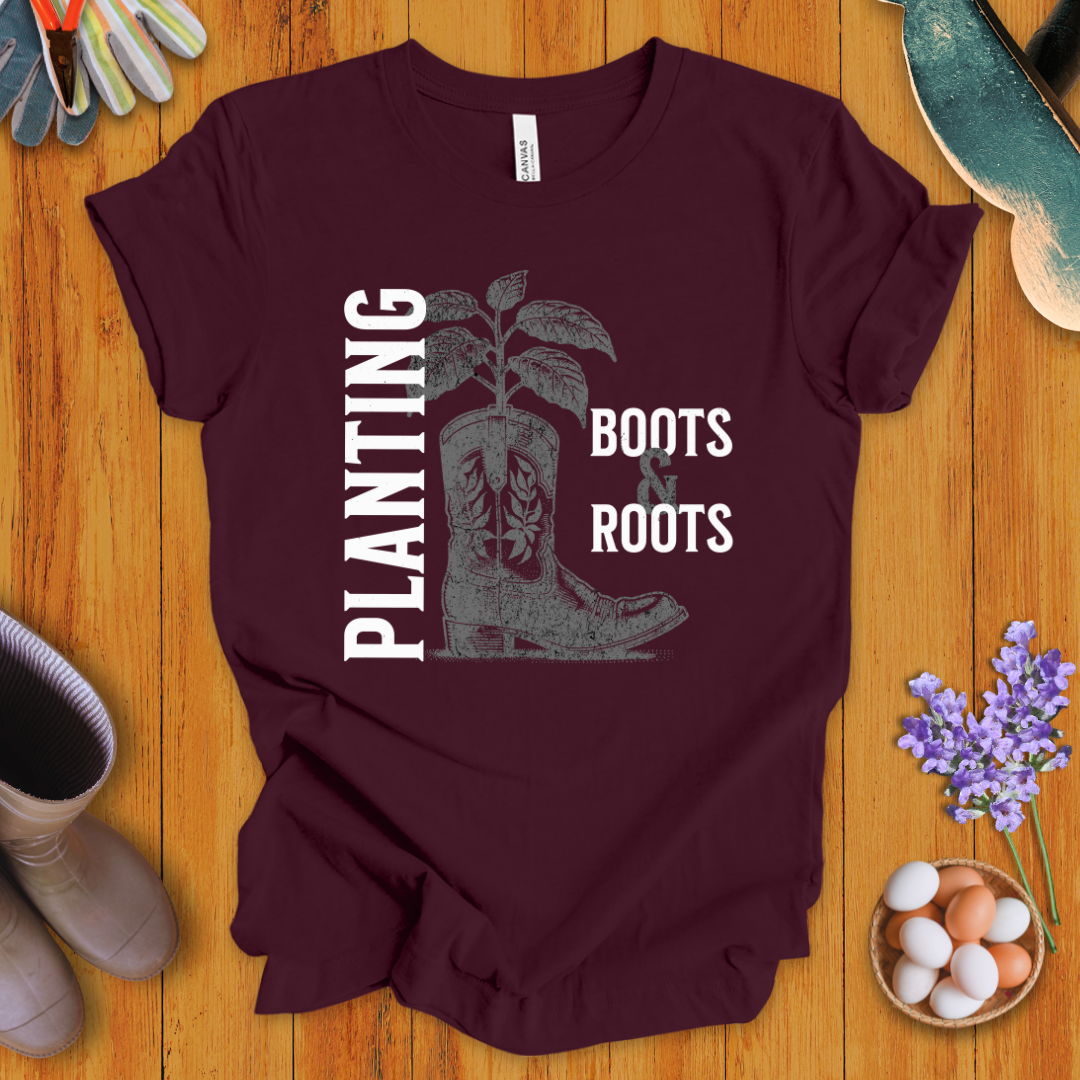 Planting Boots & Roots T-Shirt