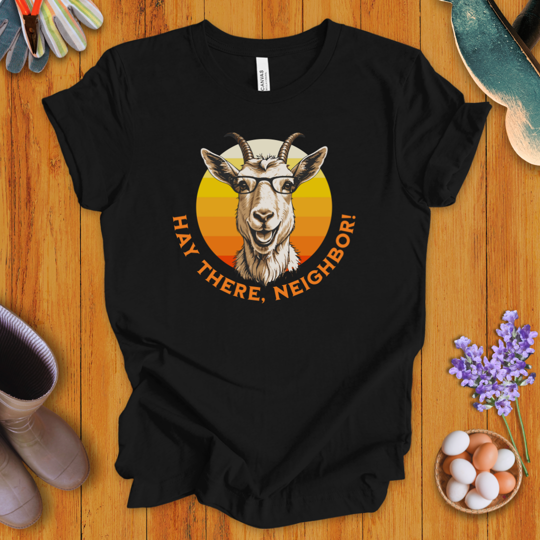 Hay There, Neighbor! T-Shirt