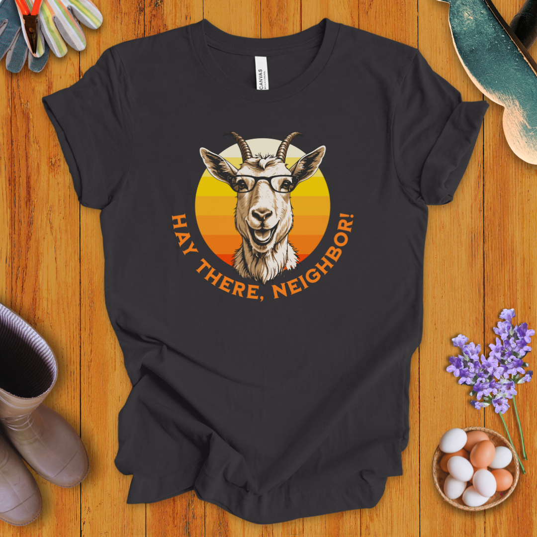 Hay There, Neighbor! T-Shirt