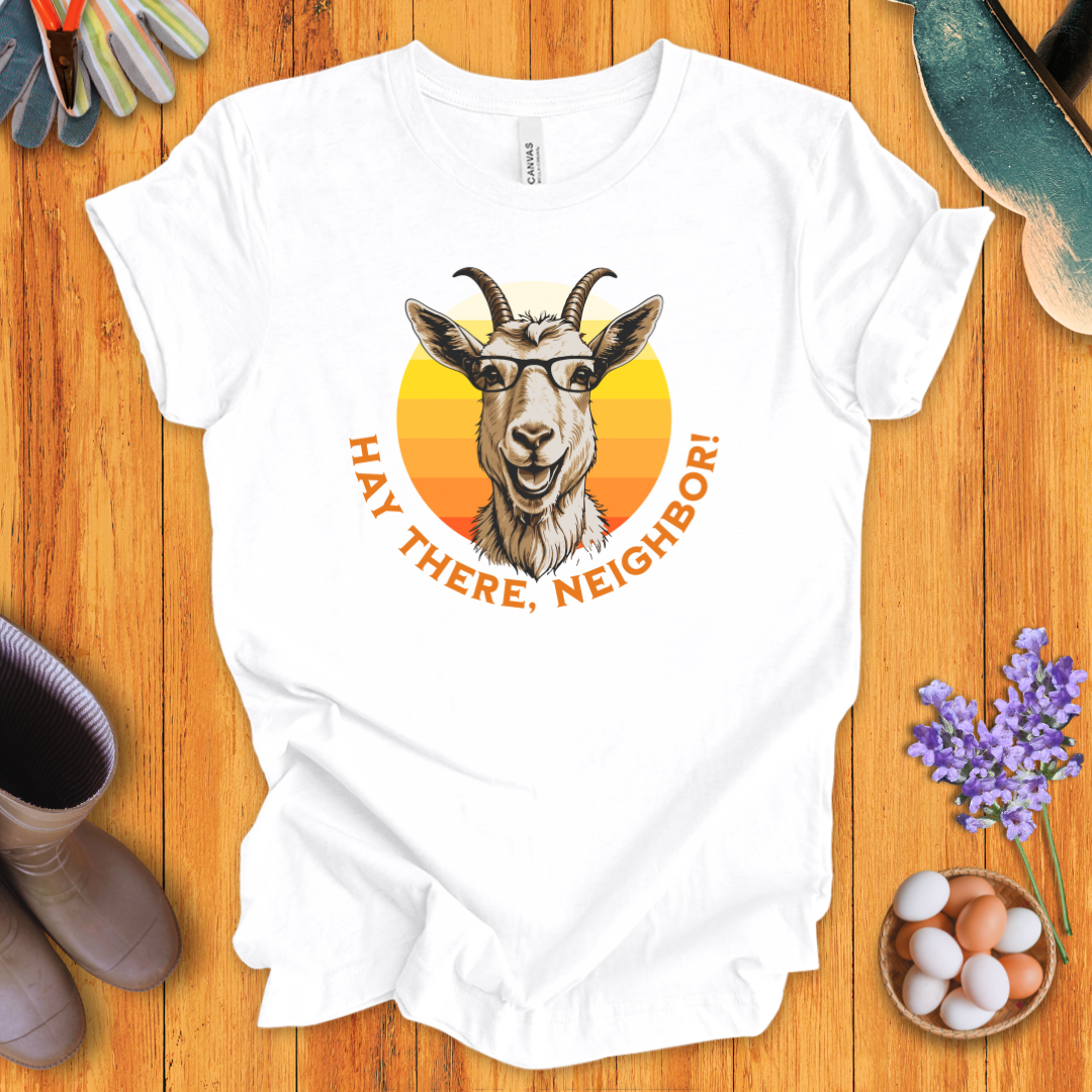 Hay There, Neighbor! T-Shirt