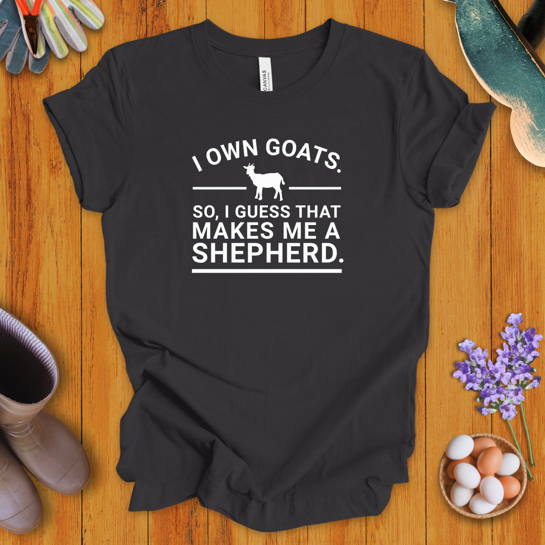 I Own Goats - T-Shirt