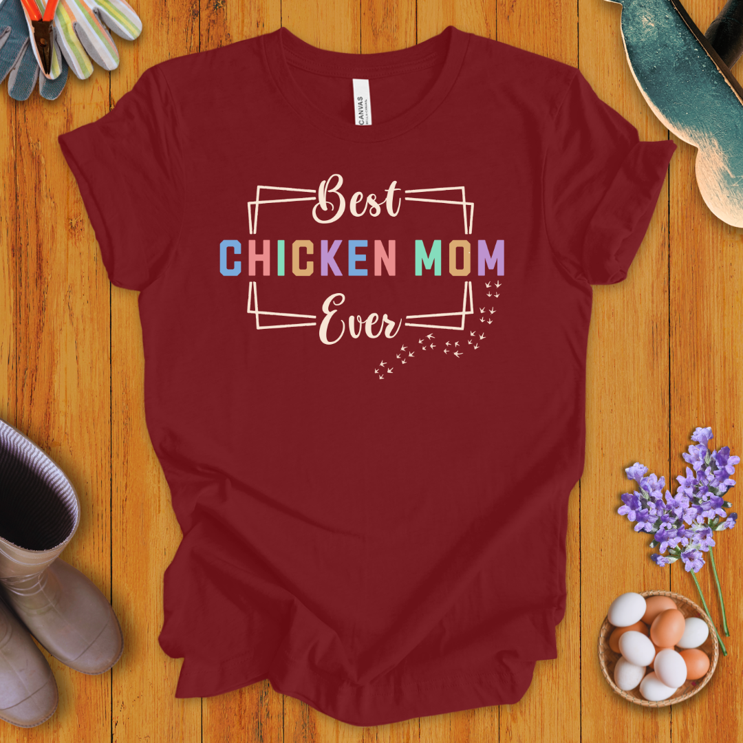 Best Chicken Mom Ever T-Shirt