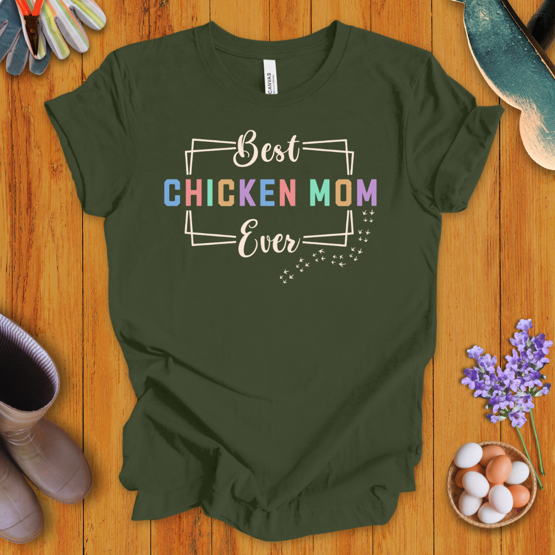Best Chicken Mom Ever T-Shirt