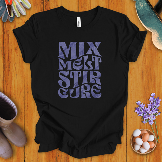 Mix Melt Stir Cure T-Shirt
