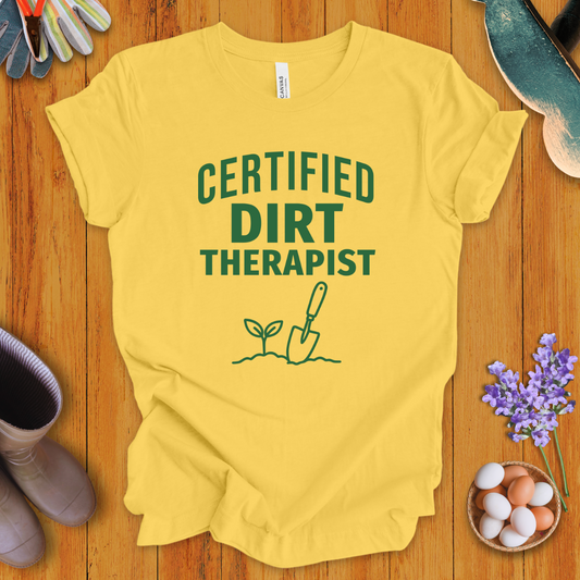 Certified Dirt Therapist T-Shirt