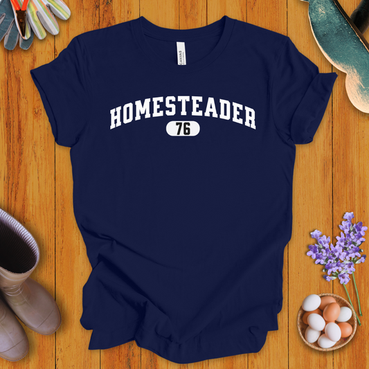 Homesteader 76 T-Shirt