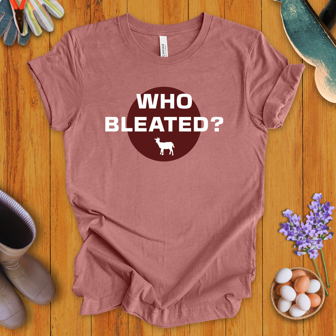 Who Bleated? T-Shirt