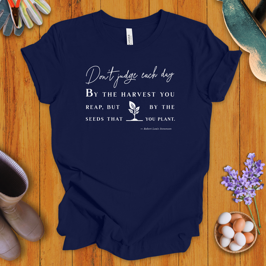 Don't Judge Each Day T-shirt