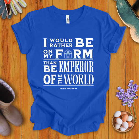 I Would Rather Be On My Farm T-Shirt