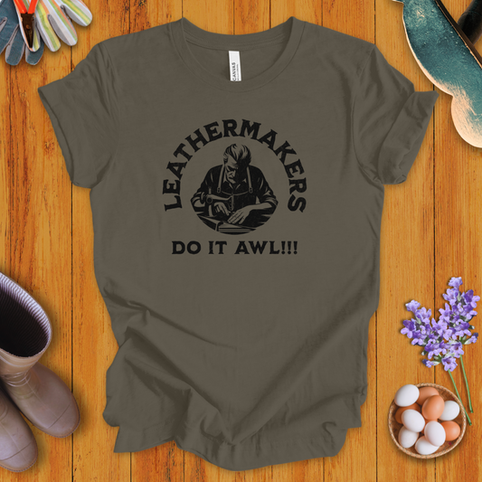Leathermakers Do It Awl T-Shirt