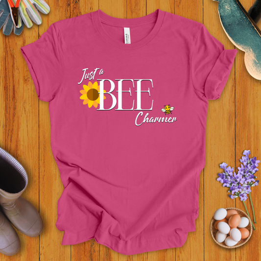 Just A Bee Charmer T-Shirt