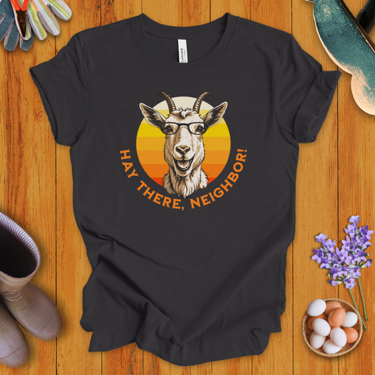 Hay There, Neighbor! T-Shirt
