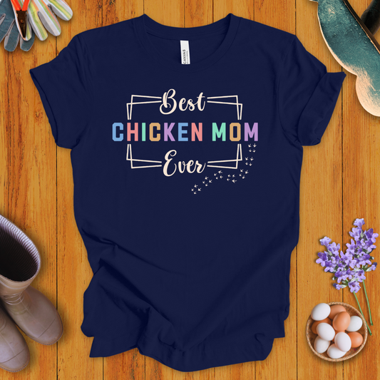 Best Chicken Mom Ever T-Shirt